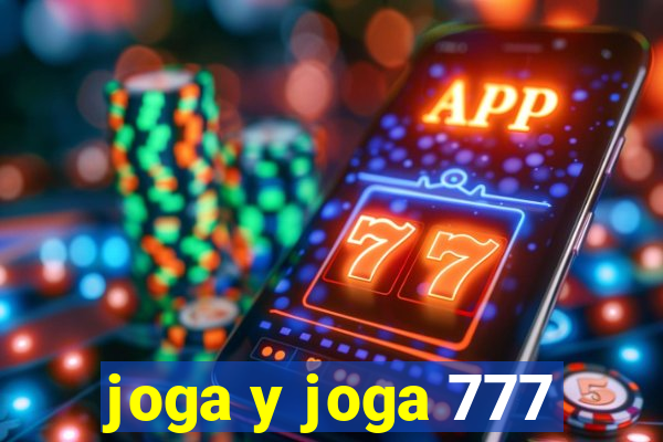 joga y joga 777